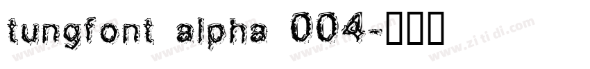 tungfont alpha 004字体转换